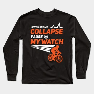 RUNNING / CYCLING: If You See Me Collapse Ironmen gift Long Sleeve T-Shirt